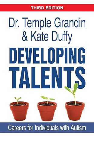 Developing Talents: Careers for Individuals with Autism Paperback – April 2, 2024 - Popular Autism Related Book