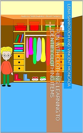 Fun With Clothing: Learning to Identify Clothing Items (Autism Skill Builders Book Series) - Popular Autism Related Book