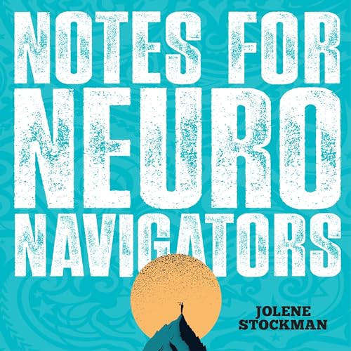 Notes for Neuro Navigators: The Allies' Quick-Start Guide to Championing Neurodivergent Brains - Popular Autism Related Book