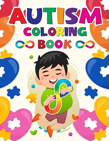 Autism And Neurodiversity Coloring Book For Children: Coloring Book For Children, Embracing Autism, Neurodiversity, Awareness, Acceptance, And ... For Higher Learning Inc. Nonprofit. 501(C)3 - Popular Autism Related Book
